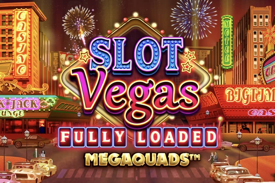 Slot Vegas Fully Loaded