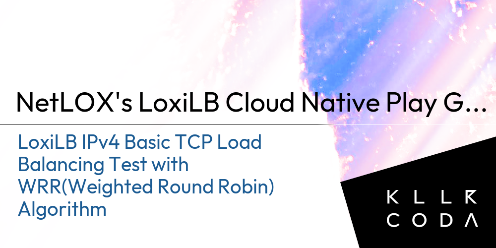 loxilb-ipv4-basic-tcp-load-balancing-test-with-wrr-weighted-round-robin