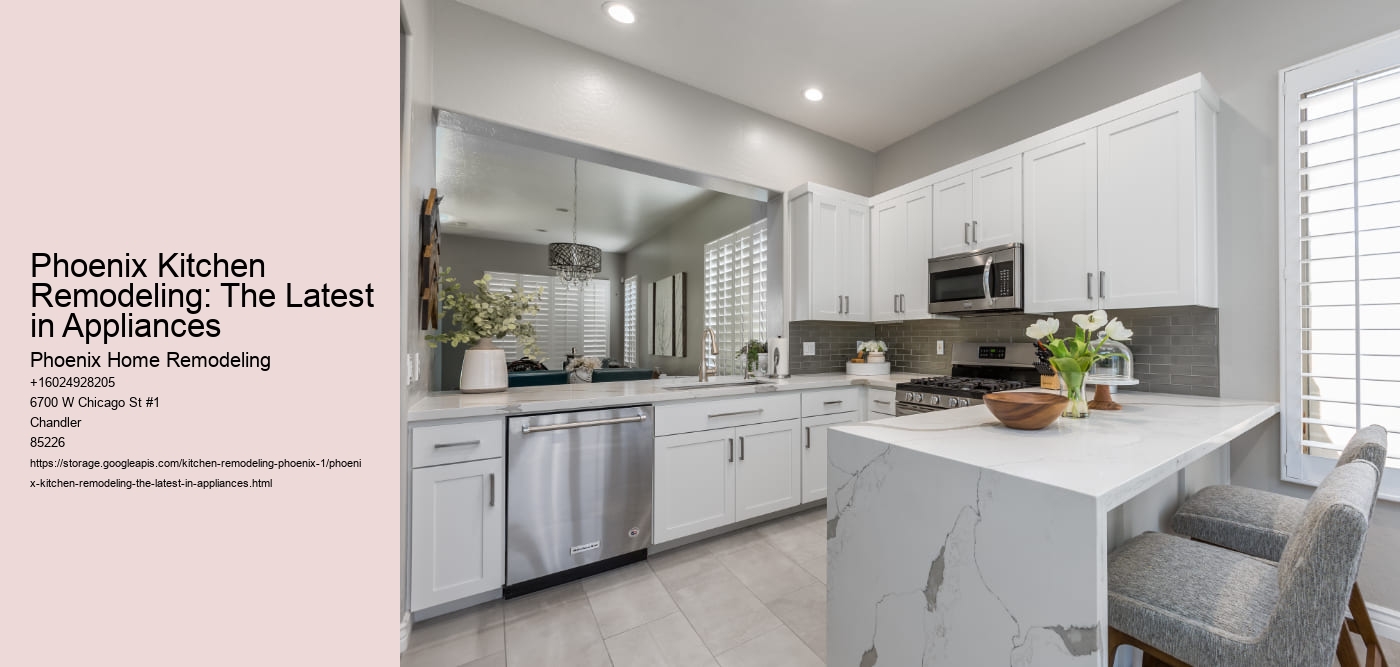 Phoenix Kitchen Remodeling: The Latest in Appliances