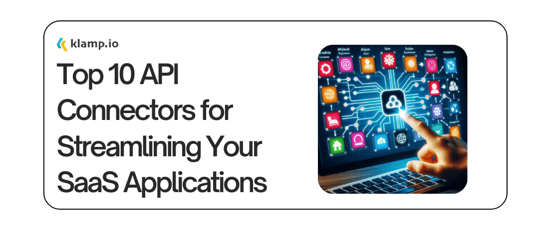 Top 10 API Connectors for SaaS Integration