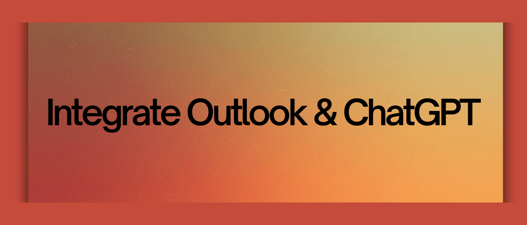 How to Integrate Outlook & ChatGPT 