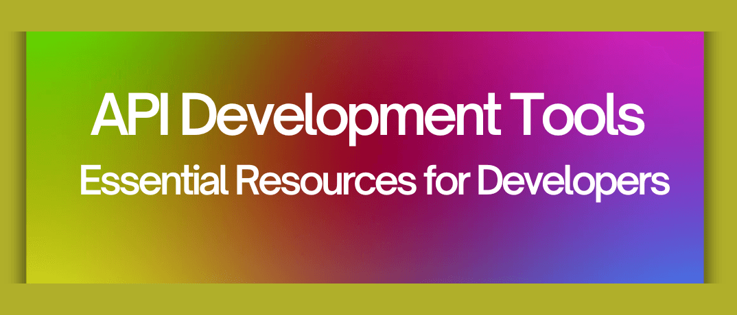 API Development Tools