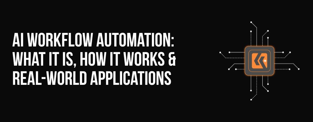 AI Workflow Automation: What It Is, How It Works & Real-World Applications
