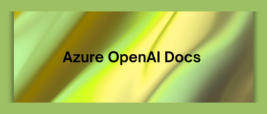 Azure OpenAI Docs 