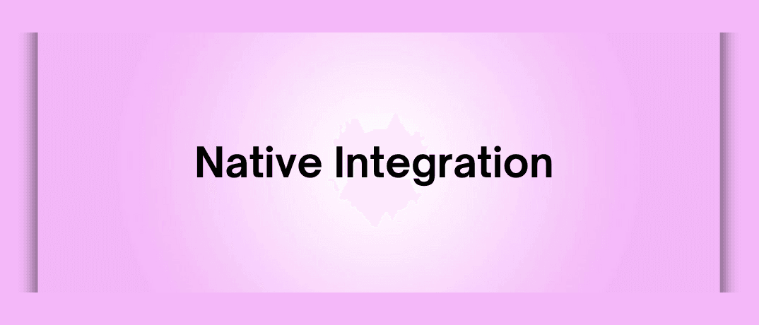 Native Integration 