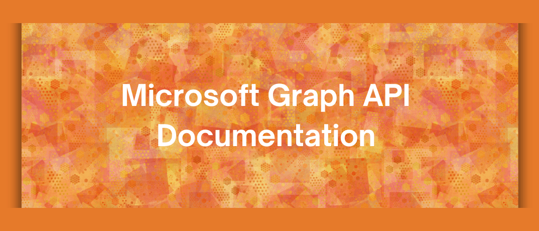 Microsoft Graph API Documentation 