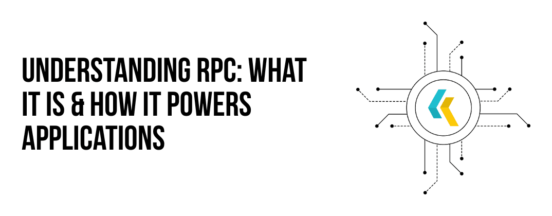 Understanding RPC: What It Is & How It Powers Applications 