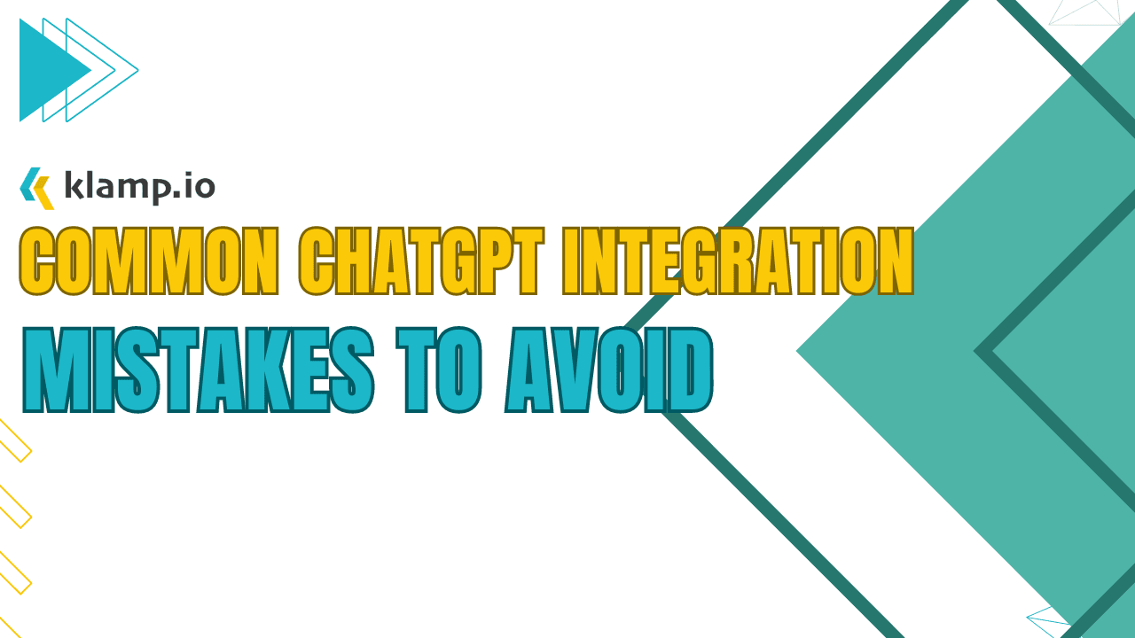 Common ChatGPT Integration Mistakes To Avoid
