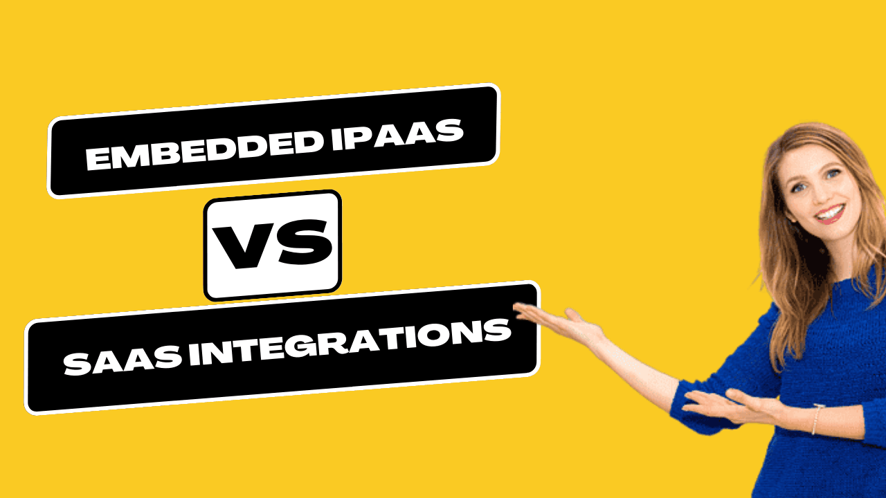iPaaS vs Embedded iPaaS: Key Differences