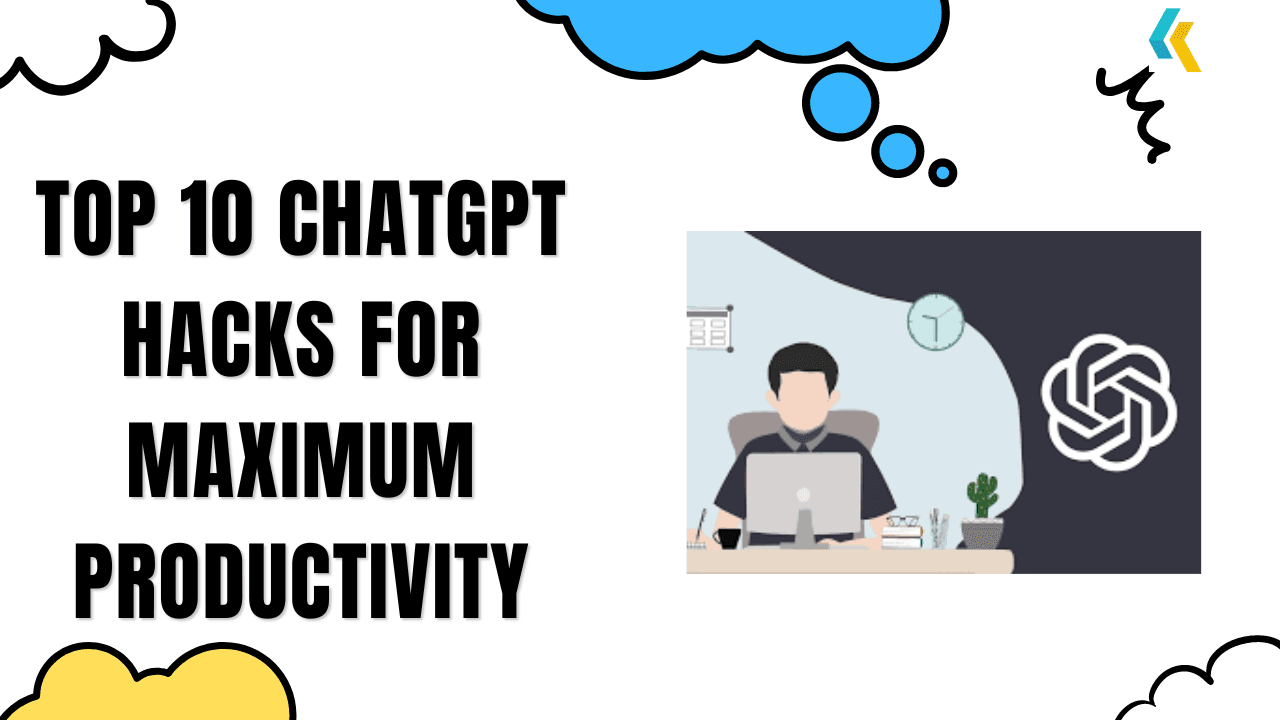 Top 10 ChatGPT Hacks for Maximum Productivity
