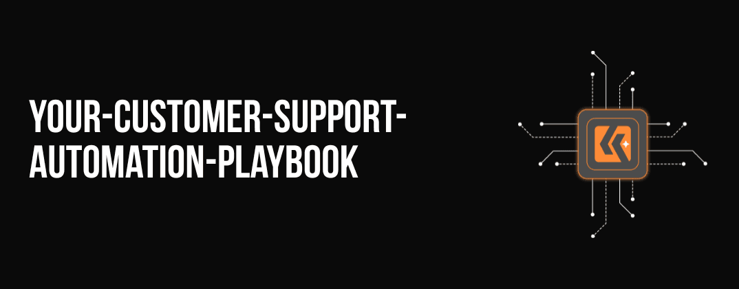 Your Customer Support Automation Playbook (2026 Guide)