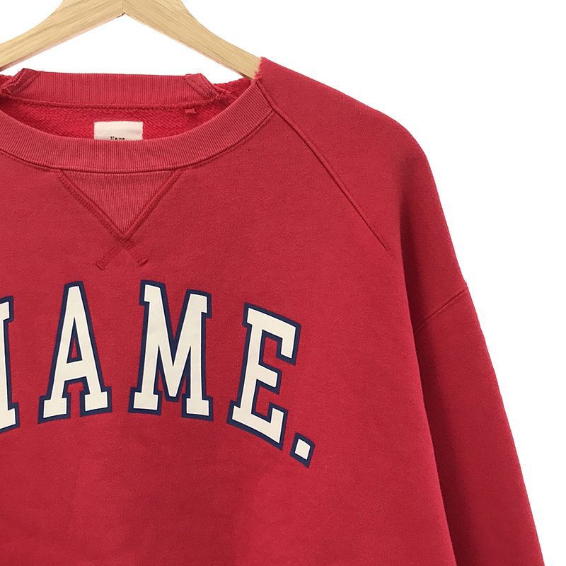 Name. / ネーム NAME CREW NECK SWEAT SHIRTS プリント クルーネック スウェット