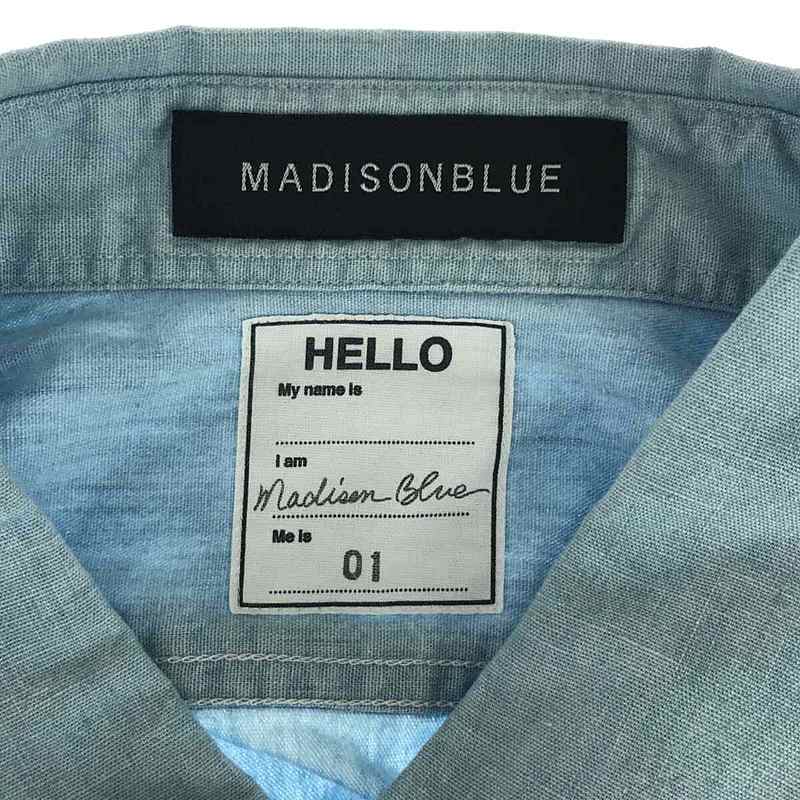 MADISON BLUE / マディソンブルー MADAME WORK SH CHAMBRAY シャンブレーシャツ