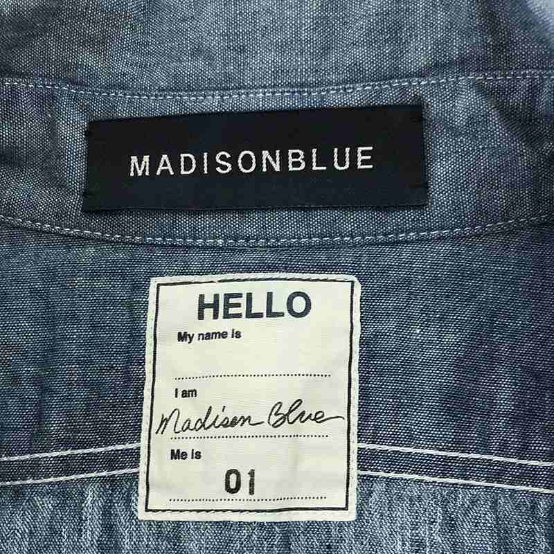 MADISON BLUE / マディソンブルー HAMPTON CHANBARY シャツ