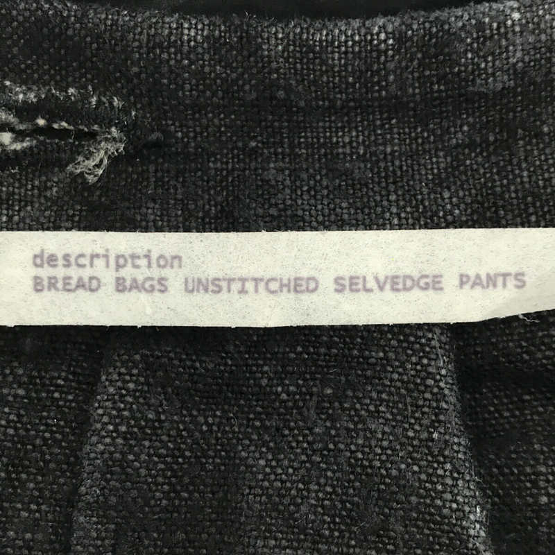 LABEL UNDER CONSTRUCTION / レーベルアンダーコンストラクション BREAD BAGS UNSTITCHED SELVEDGE PANTS パンツ