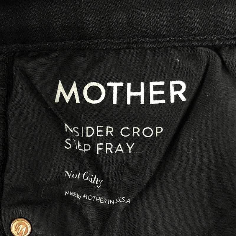 MOTHER / マザー INSIDER CROP STEP FRAY デニムパンツ