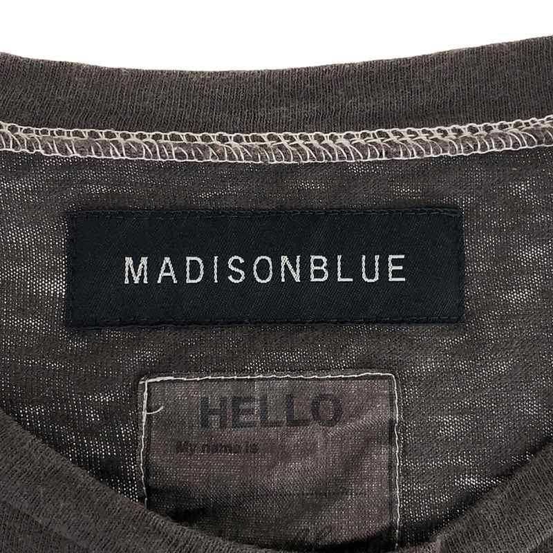 MADISON BLUE / マディソンブルー HELLO CREW NECK TEE プリント クルーネック Tシャツ