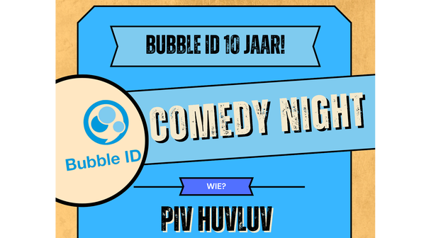 Bubble ID Comedy night met Piv Huvluv