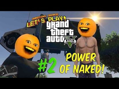 Annoying Orange Plays Gta V Power Of Naked 2 00 00 6 00 - roblox ditch school and get rich obby annoying orange plays