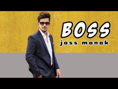 Boss Jass Manak Full Video Satti Dhillon New Punjabi
