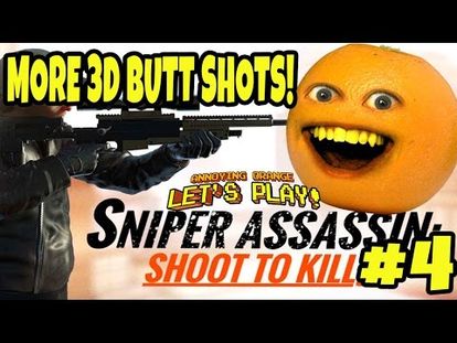 Annoying Orange Plays Sniper 3d More 3d Butt Shots 4 00 00