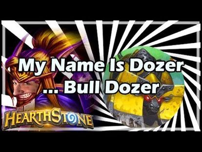 My Name Is Dozer Bull Dozer Boomsday Hearthstone 00 00 14 10 Tue Sep 25 2018 7 06 53 Am