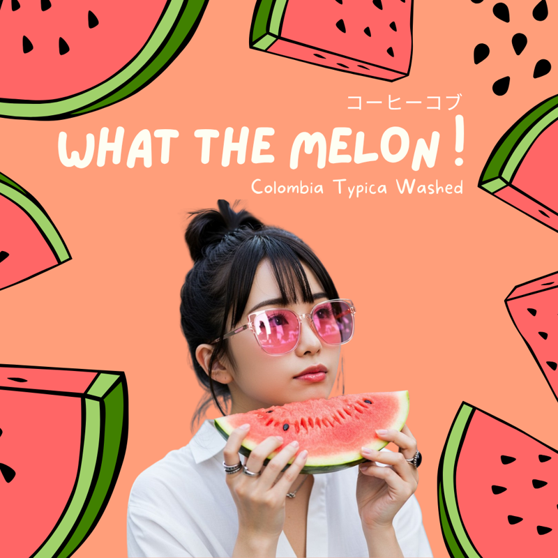 What the Melon! Colombia Typica