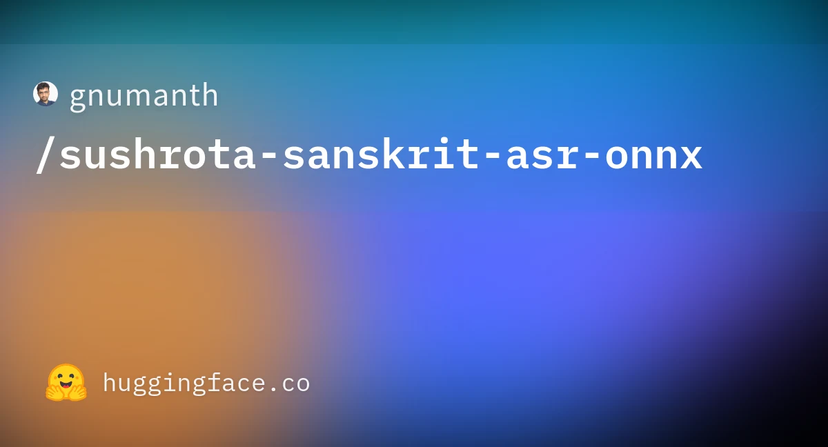 Su-śrotā Sanskrit ASR preview