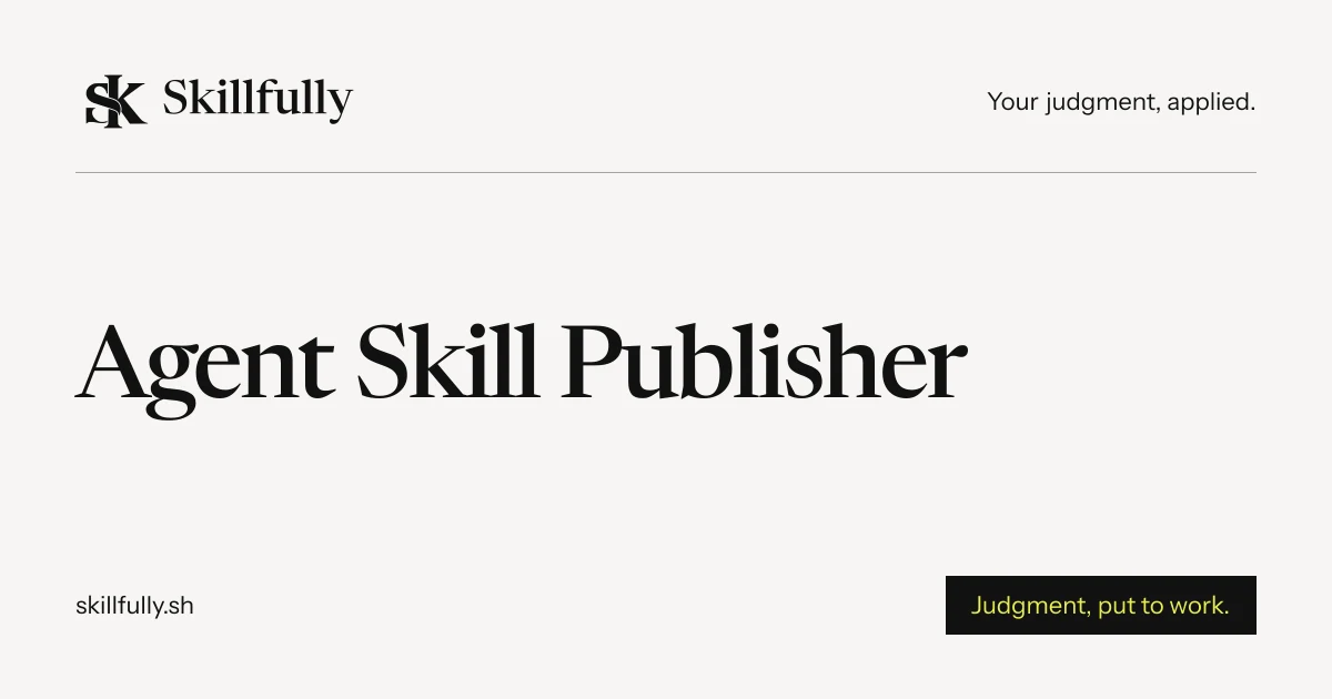 Skillfully - Agent Skill Publisher preview
