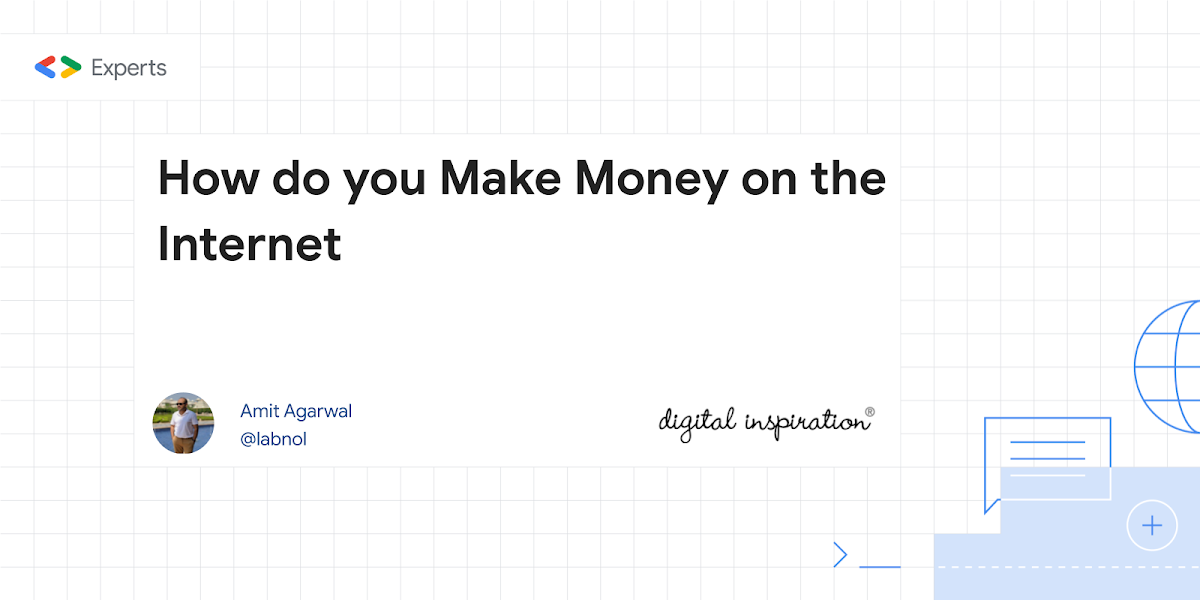 How do you Make Money on the Internet - Digital Inspiration