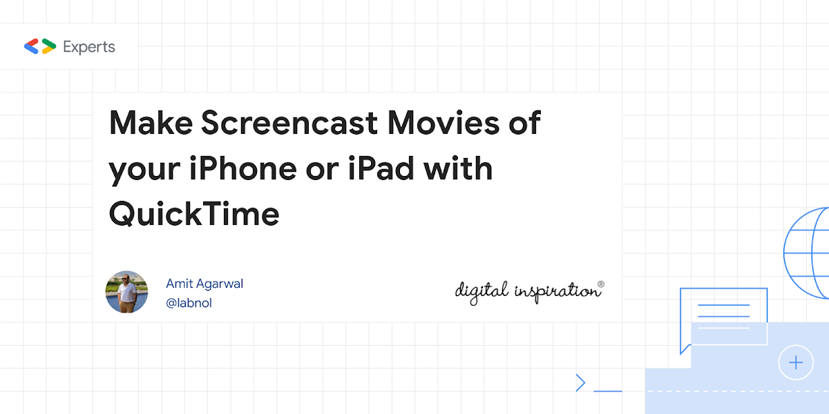 Make Screencast Movies of your iPhone or iPad with QuickTime - Digital Inspiration