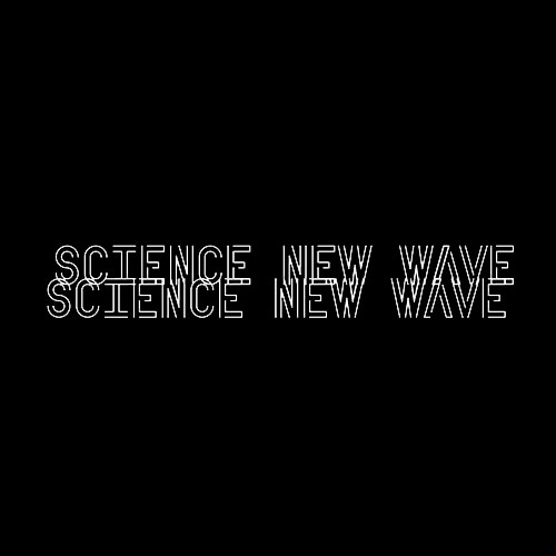 Science New Wave