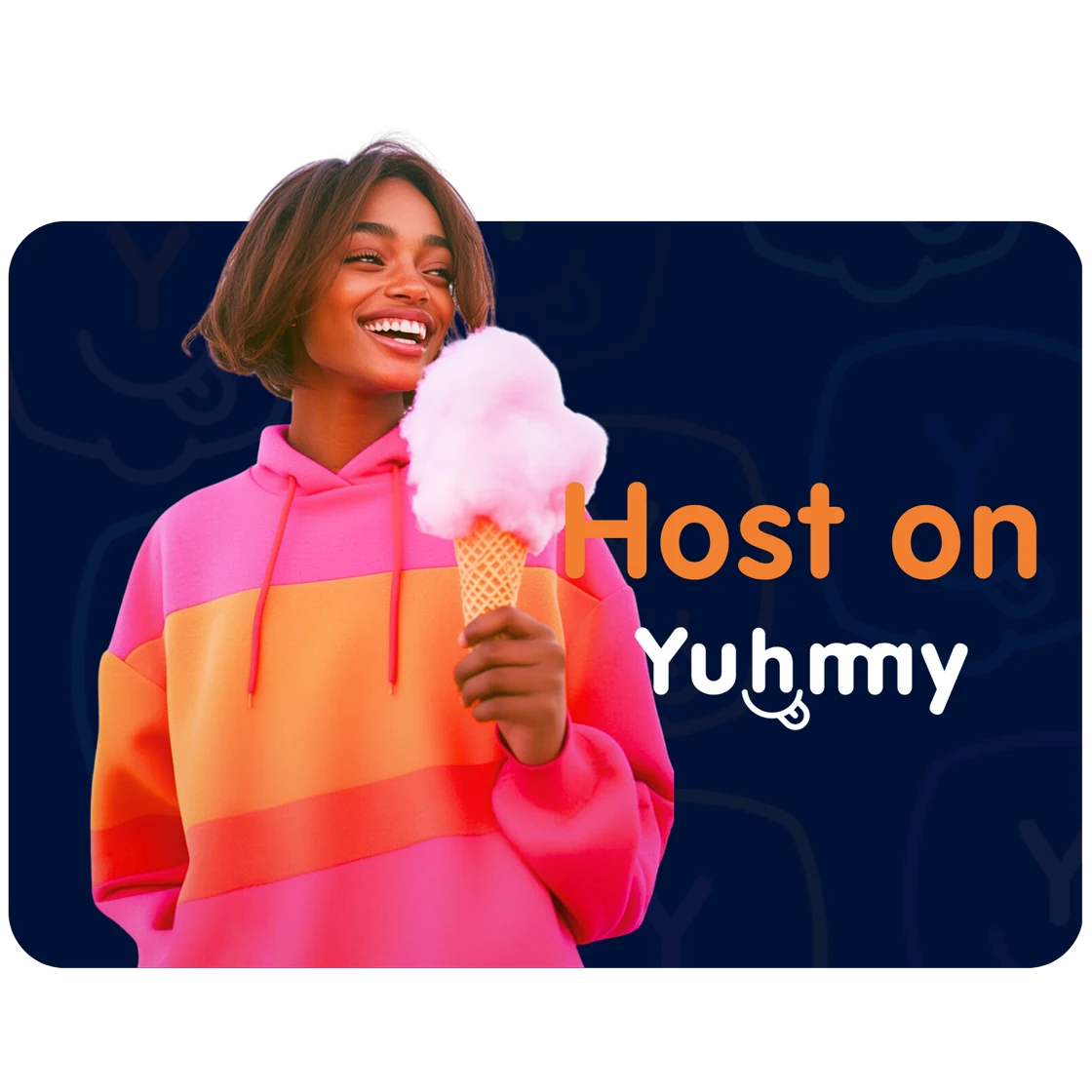Host on Yuhmmy — host Yuhmmyevents