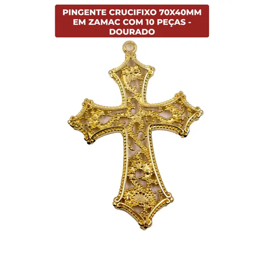 Pingente Crucifixo 70X40Mm Em Zamac Com 10 Pecas - Dourado
