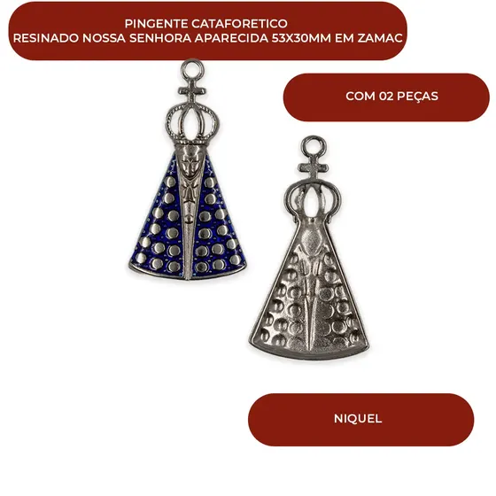 Pingente Cataforetico Resinado Nossa Senhora Aparecida 53X30Mm Em Zamac Com 02 Pecas - Niquel