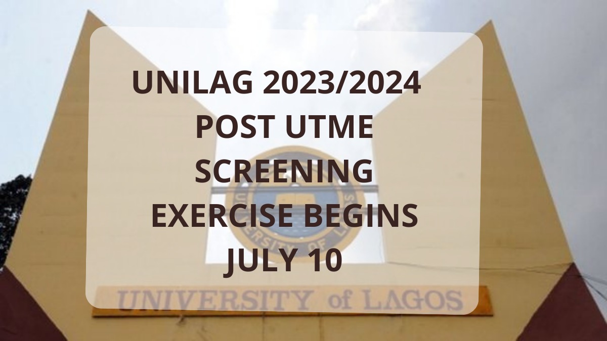 UNILAG 2023-2024 POST-UTME SCREENING EXERCISE BEGINS JULY 10