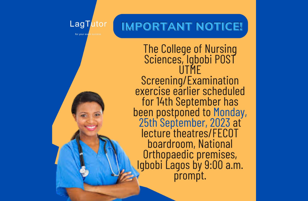 Post UTME Notice – College of Nursing Sciences, National Orthopaedic Hospital Igbobi, Lagos