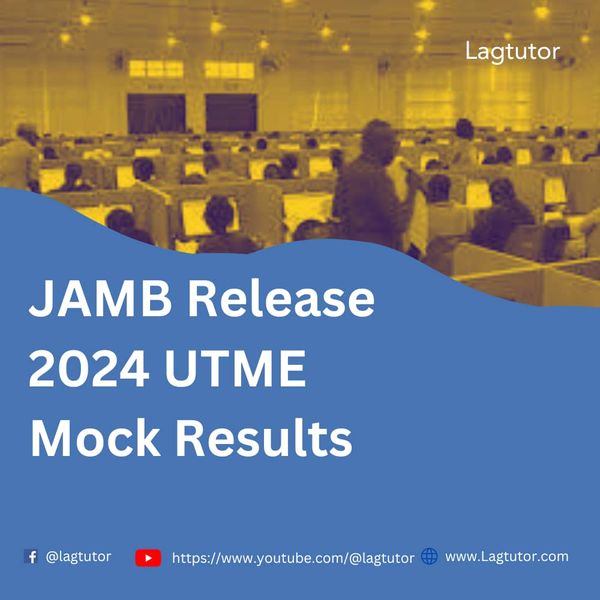 JAMB Releases 2024 UTME Mock Results LagTutor Blog