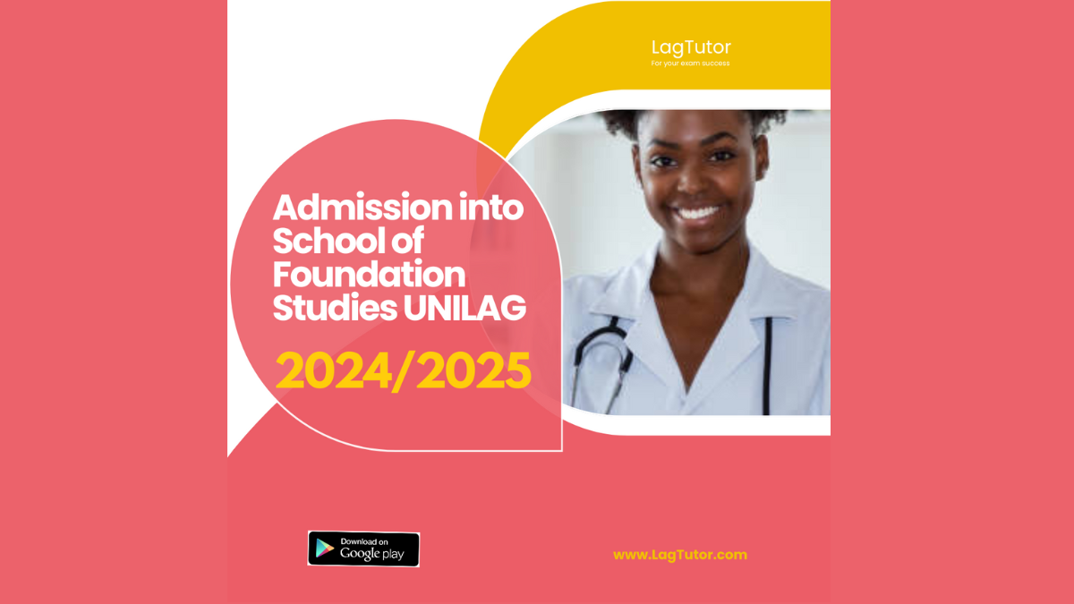 Unilag Announces Admission into School of Foundation Studies (formerly Foundation Programmes) 2024/2025 Academic Session