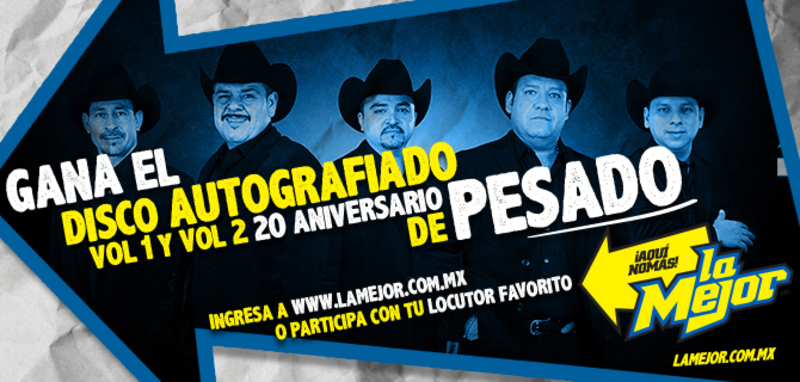 ¡Gana un disco autografiado de Grupo Pesado!