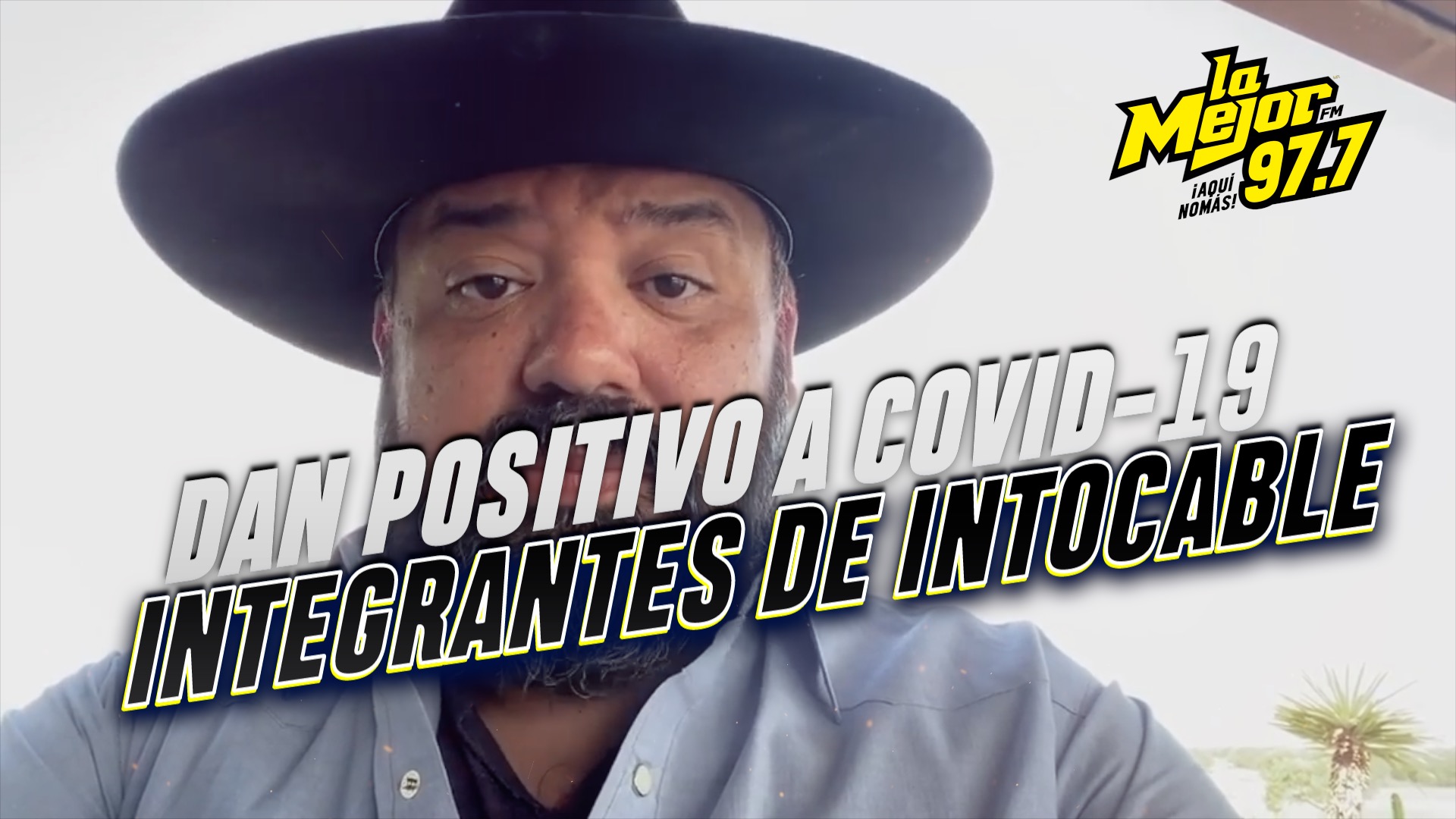 Integrantes del Grupo Intocable dan positivo a Covid-19