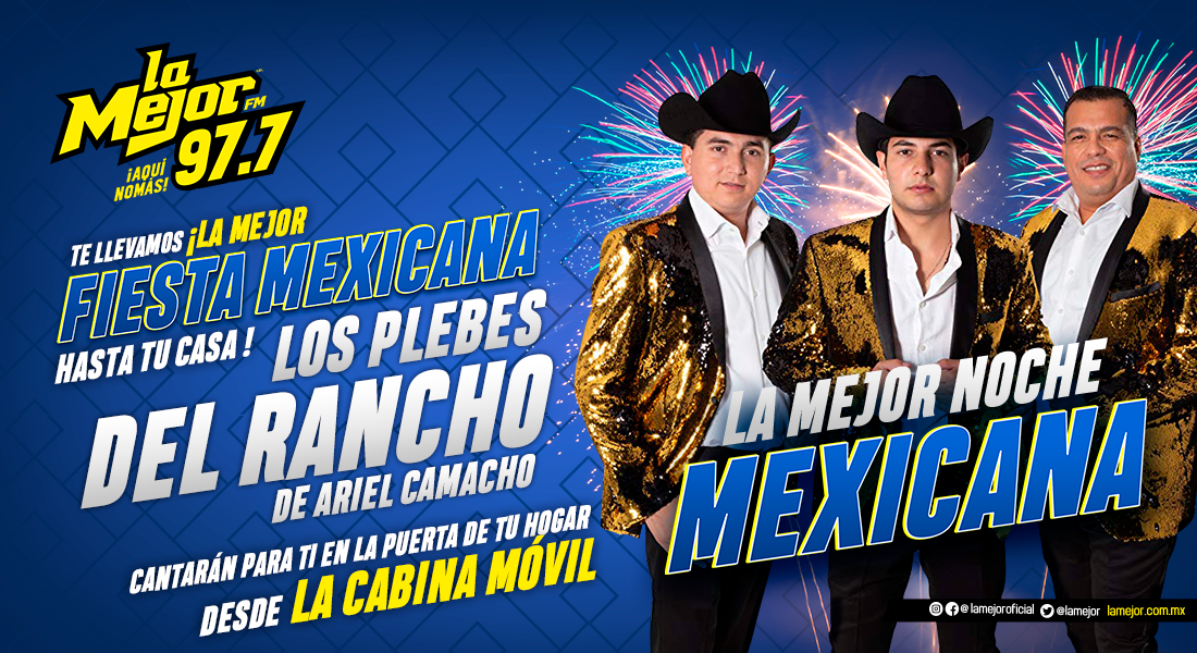 ¡La Mejor Fiesta Mexicana con Los Plebes del Rancho!