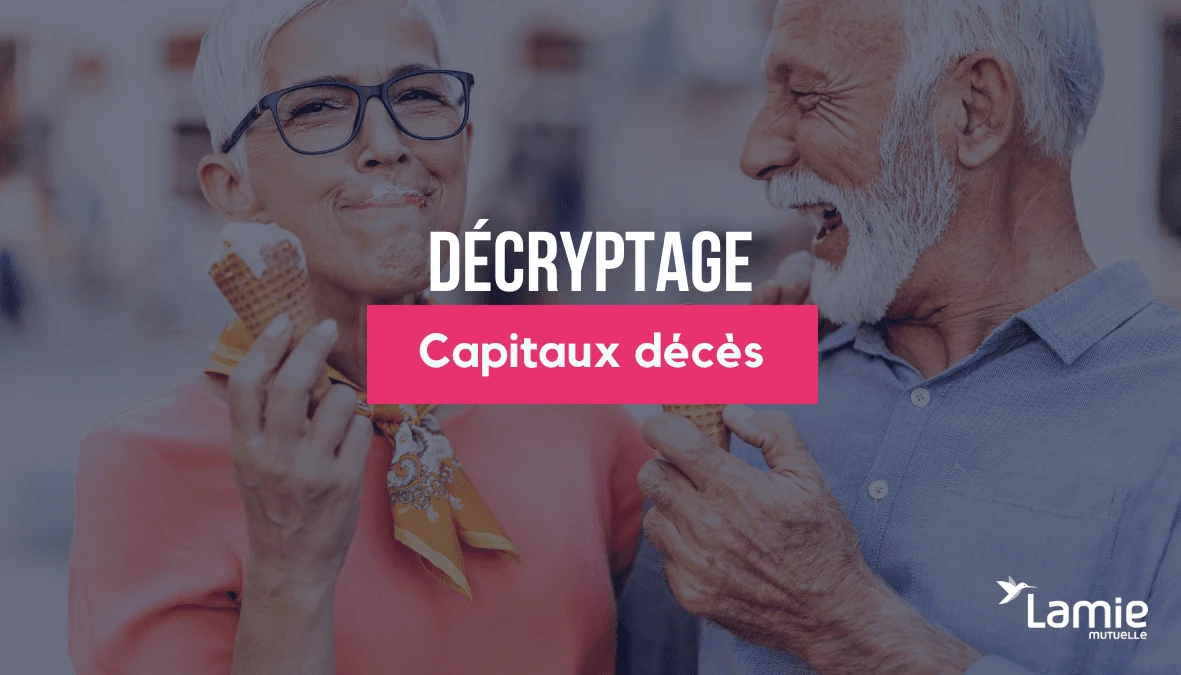 Capitaux Décès mieux comprendre