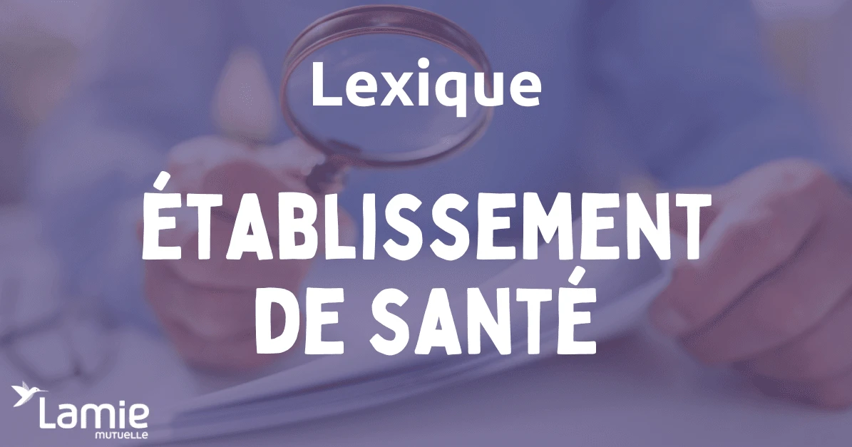 Etablissement de santé définition
