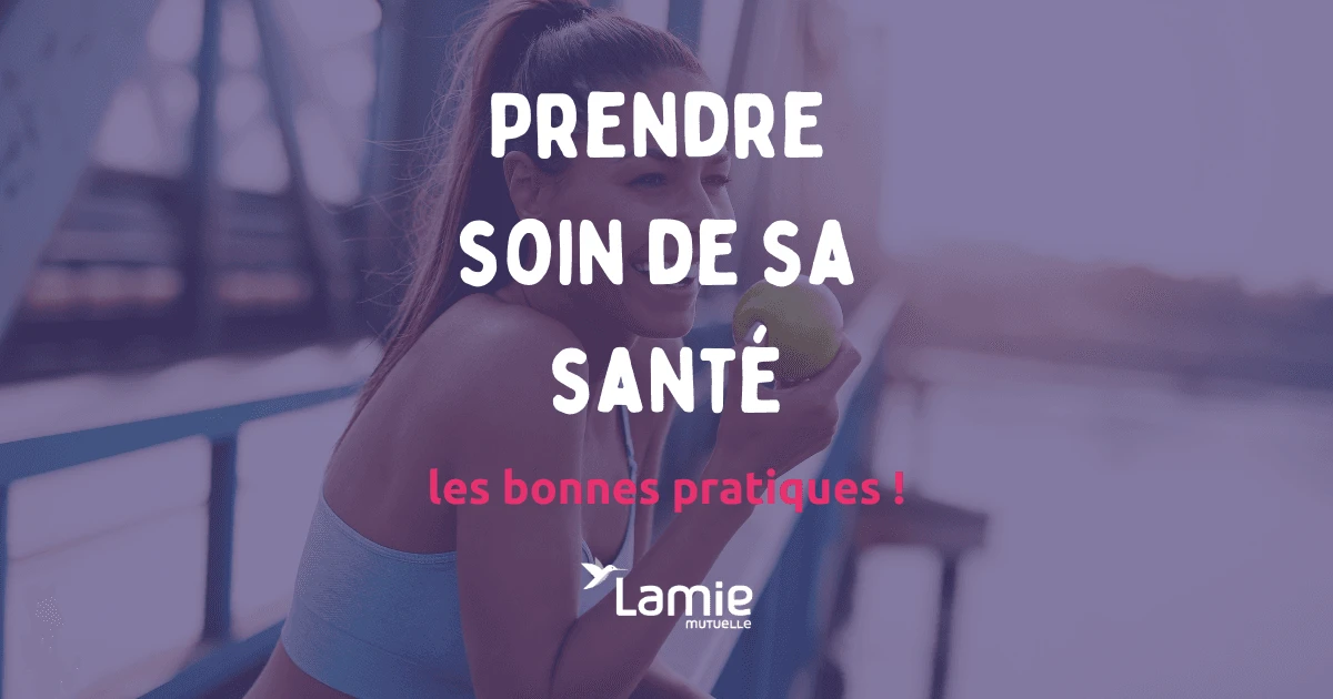 Les bonnes pratiques pour prendre soin de sa santé astuces et conseils