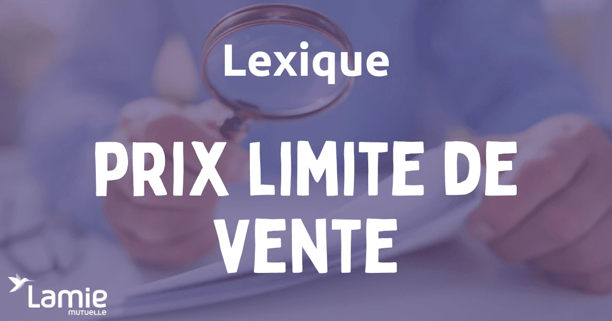 Définition prix limite de vente PLV santé