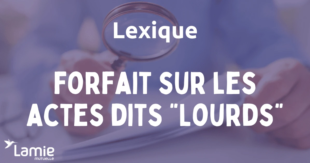 forfait sur les actes lourds