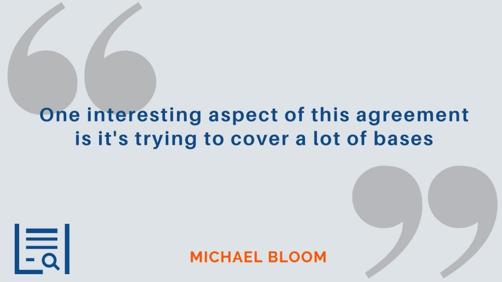 “One interesting aspect of this agreement is it's trying to cover a lot of bases” - Michael Bloom