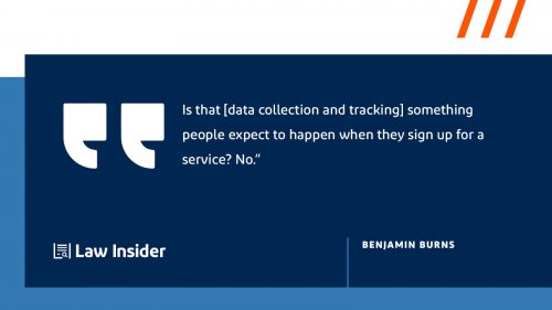 Is that [data collection and tracking] something people expect to happen when they sign up for a service? No.