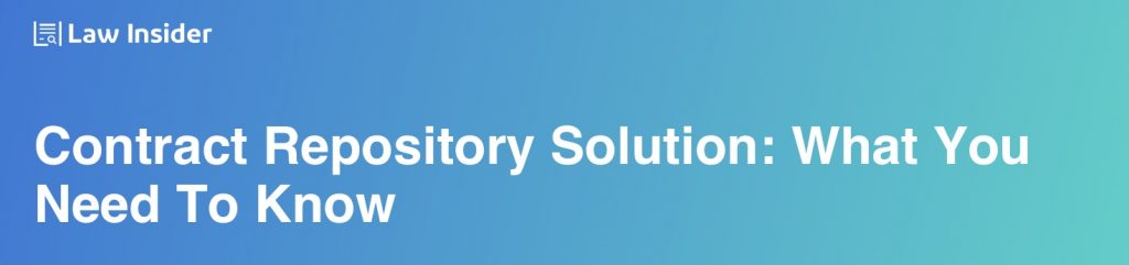 Contract Repository Solution: What You Need To Know
